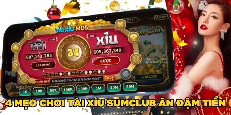 4 mẹo chơi Tài Xỉu SUMCLUB ăn đậm tiền